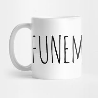 FUNEMPLOYED! Mug